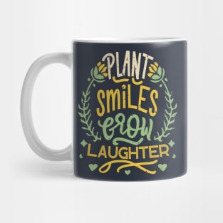 Plant Smiles Grow Laughter Mug